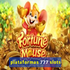 plataformas 777 slots